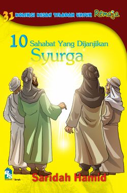 31 Koleksi Kisah Teladan untuk Remaja: 10 Sahabat yang Dijanjikan Syurga