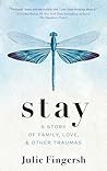 Stay: A Story of ...