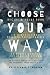 CHOOSE YOUR WAY: Number One...