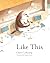 Like This by Claire Lebourg Like This by Claire Lebourg