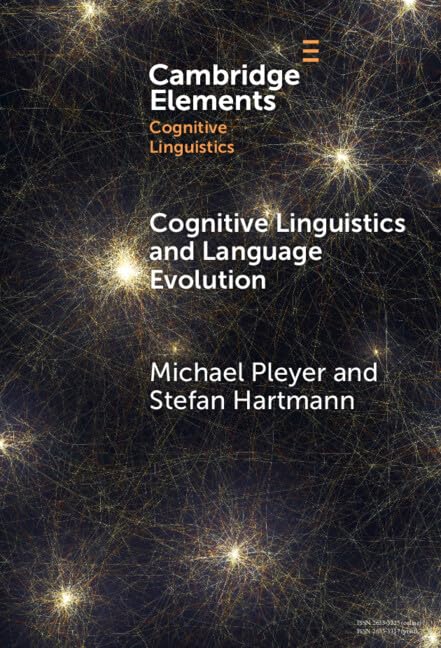 Cognitive Linguistics and Language Evolution (Elements in Cognitive Linguistics)