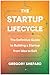 The Startup Lifecycle by Gregory Shepard