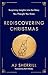 Rediscovering Christmas by A.J. Sherrill