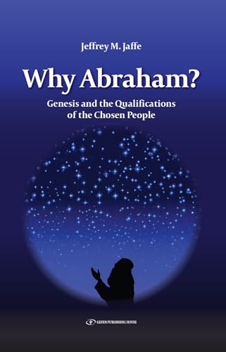 Why Abraham? Genesis and the Qualifications of the Chosen People (Hardcover)