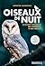 Oiseaux de nuit: Le monde fascinant des chouettes et des hiboux (French Edition)
