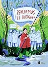 ¡Salvemos el bosque!