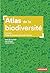 Atlas de la biodiversité. Tisser de nouveaux liens entre vivants by Laurent Simon