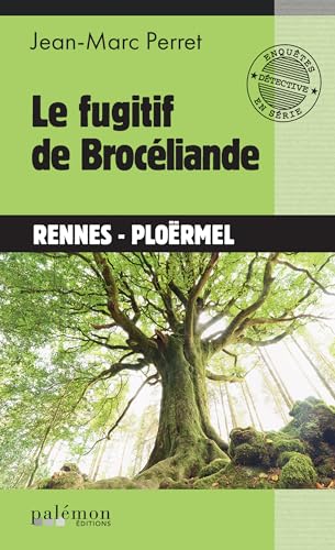 Le fugitif de Brocéliande: Un thriller palpitant (French Edition)
