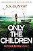 Only the Children (Detective Tessa Burns)