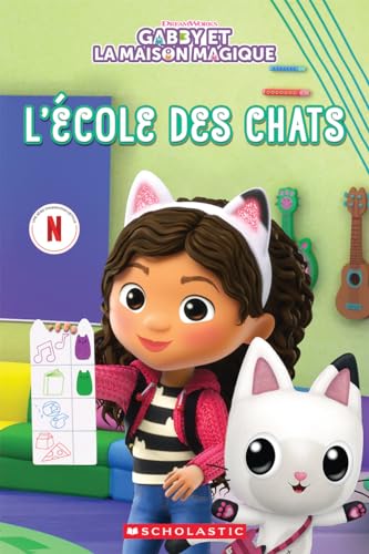 Gabby Et La Maison Magique: l'École Des Chats (French Edition)