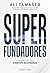 Superfundadores: o segredo ...