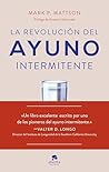 La revolución del ayuno intermitente: Evidencia científica para optimizar la salud y mejorar el rendimiento (Alienta) (Spanish Edition)