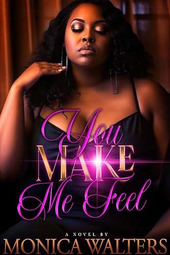 You Make Me Feel (Kindle Edition)