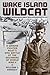 Wake Island Wildcat: A Marine Fighter Pilot's Epic Battle at the Beginning of World War II