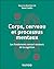 Corps, cerveau et processus mentaux: Les fondements sensorimoteurs de la cognition