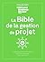 LA BIBLE DE LA GESTION DE PROJET
