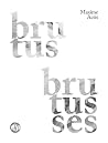 Brutus Brutusses