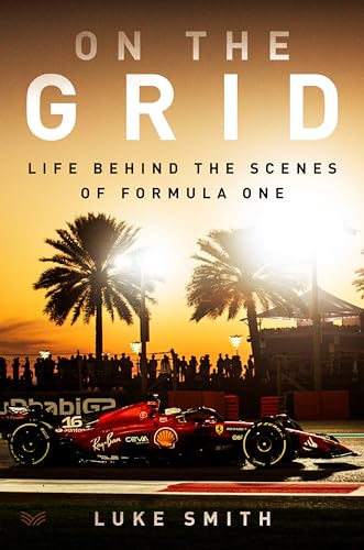 On the Grid: Life Behind the Scenes of Formula 1 (Hardcover)