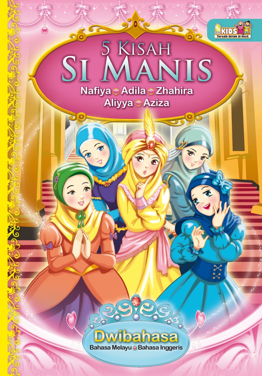5 Kisah Si Manis 02: Nafiya, Adila, Zhahira, Aliyya, Aziza