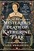 The Mysterious Death of Katherine Parr: What Really Happened to Henry VIII's Last Queen?