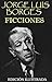 Ficciones. Edición ilustrada by Jorge Luis Borges