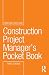 Construction Project Manager’s Pocket Book (Routledge Pocket Books)