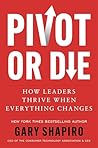 Pivot or Die: How...