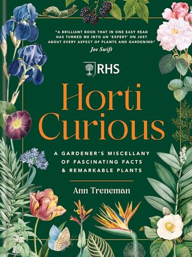 RHS Horti Curious: A Gardener's Miscellany of Fascinating Facts & Remarkable Plants (Kindle Edition)