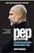 The Pep Revolution: Inside ...
