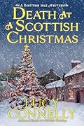Death at a Scottish Christmas (A Scottish Isle Mystery, #3)