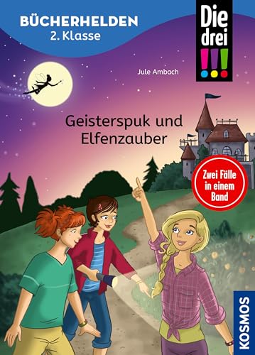 Die drei !!!, Bücherhelden 2. Klasse, Doppelband 1, Geisterspuk und Elfenzauber (drei Ausrufezeichen): Erstleser Kinder ab 7 Jahre (German Edition)
