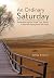 An Ordinary Saturday by Hailey Brianna
