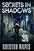 Secrets in Shadows (Signs of Life) by Creston Mapes