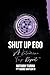 Shut Up Ego by Anthony Farina