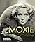 Moxie: The Daring Women of ...