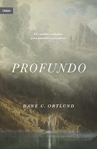 Profundo: Cambio real, para pecadores reales (Kindle Edition)