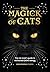 The Magick of Cats: The cat lover's guide to enchanted feline energy