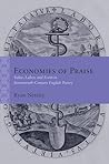 Economies of Praise: Value, Labor, and Form in Seventeenth-Century English Poetry (Rethinking the Early Modern)