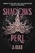 Shadows of Perl (House of Marionne #2)