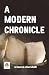 A Modern Chronicle