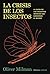 La crisis de los insectos by Oliver Milman