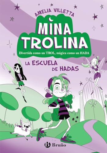 Mina Trolina, 1. La escuela de hadas: Divertida como un trol, mágica como un hada (Paperback)