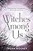 Witches Among Us: Understan...
