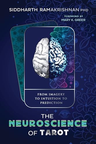 The Neuroscience of Tarot: From Imagery to Intuition to Prediction (Paperback)