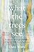 What the Trees See: A wander through millennia of natural history in Australia