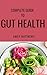 The Complete Guide To Gut Health by Emily Matthews