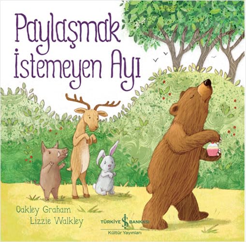 Paylaşmak İstemeyen Ayı (Paperback)