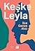 Keşke Leyla by Ece Gamze Atıcı