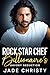 Rock Star Chef: Billionaire...