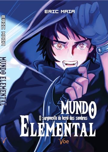 Mundo Elemental: O surgimento do herói das Sombras (Portuguese Edition)